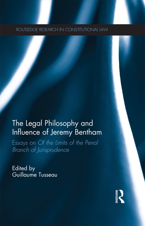 Cover image for book The Legal Philosophy and Influence of Jeremy Bentham