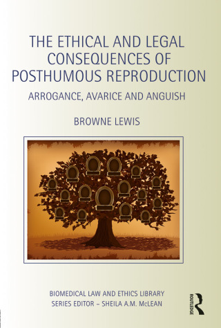 The Ethical and Legal Consequences of Posthumous Reproduction