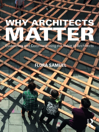 Imagen de portada: Why Architects Matter 1st edition 9781138783928
