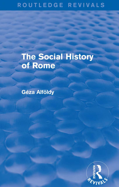 Cover image for book The Social History of Rome (Routledge Revivals)