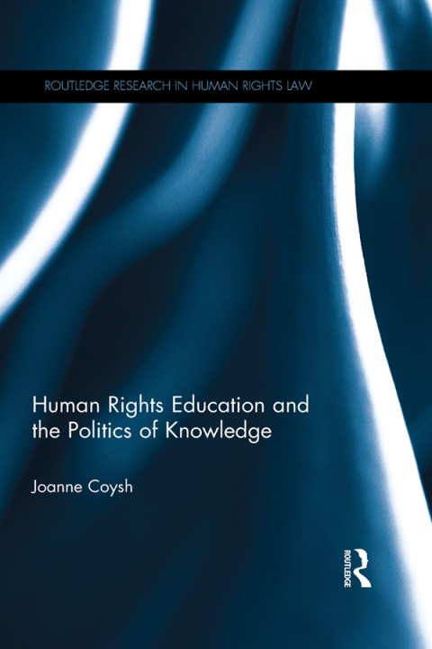 Cover image for book Human Rights Education and the Politics of Knowledge