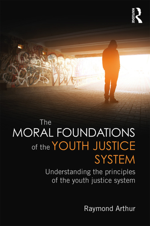 Cover image for book The Moral Foundations of the Youth Justice System