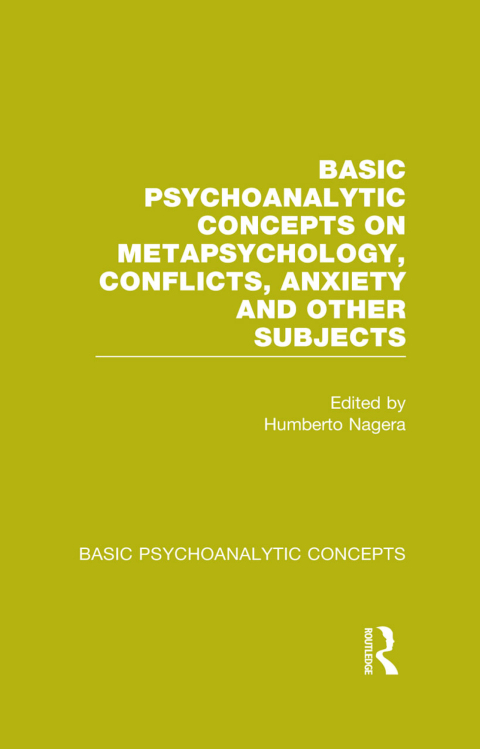 Cover image for book Basic Psychoanalytic Concepts on Metapsychology, Conflicts, Anxiety and Other Subjects
