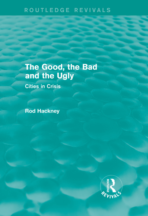 Cover image for book The Good, the Bad and the Ugly (Routledge Revivals)