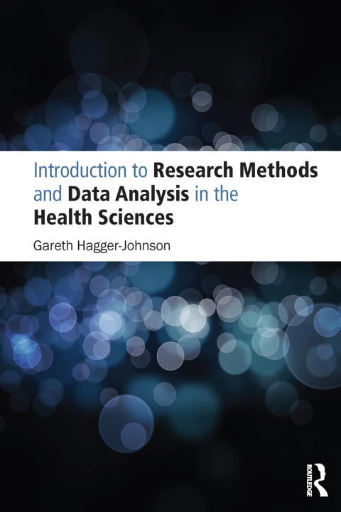Cover image for book Introduction to Research Methods and Data Analysis in the Health Sciences