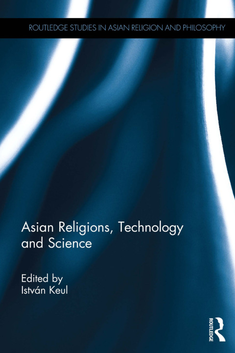 Cover image for book Asian Religions, Technology and Science