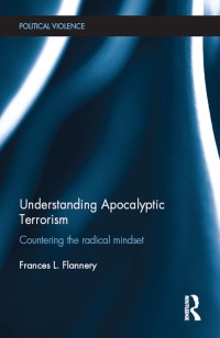 Imagen de portada: Understanding Apocalyptic Terrorism 1st edition 9781138779549