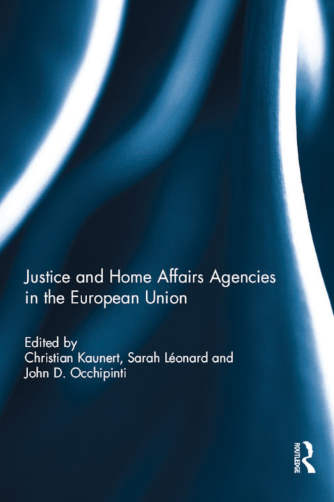 Cover image for book Justice and Home Affairs Agencies in the European Union