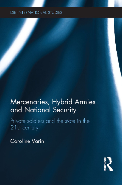 Cover image for book Mercenaries, Hybrid Armies and National Security