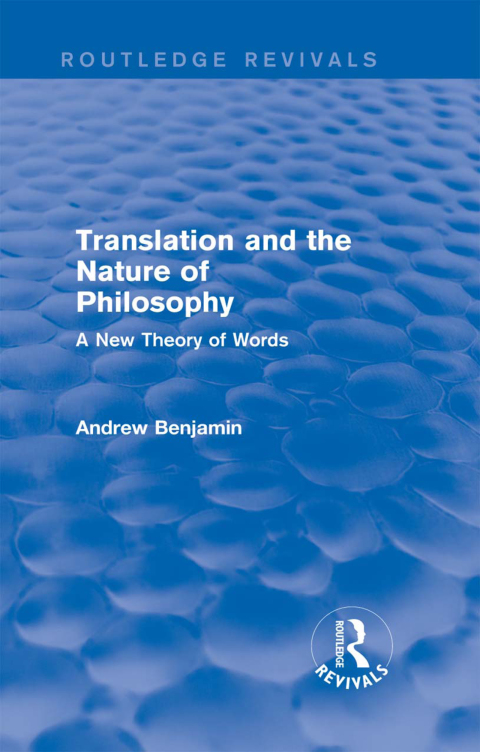Cover image for book Translation and the Nature of Philosophy (Routledge Revivals)