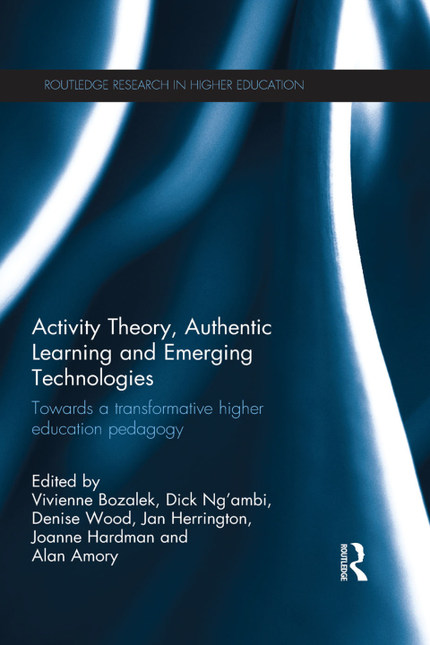 Activity Theory, Authentic Learning and Emerging Technologies 