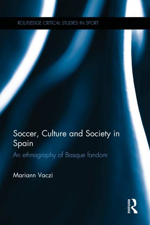 Cover image for book Soccer, Culture and Society in Spain