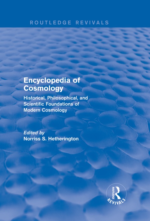 Cover image for book Encyclopedia of Cosmology (Routledge Revivals)