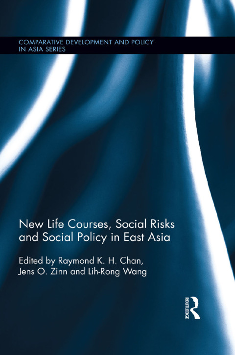 Cover image for book New Life Courses, Social Risks and Social Policy in East Asia