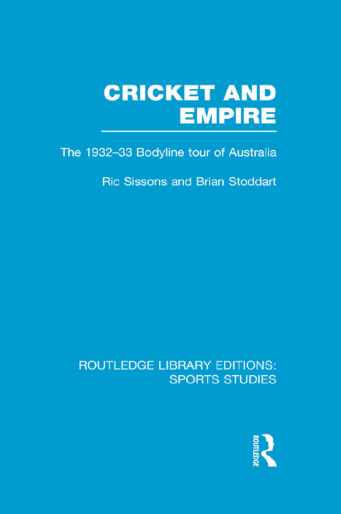 Cover image for book Cricket and Empire (RLE Sports Studies)