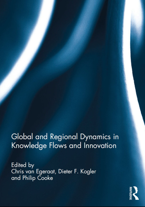Cover image for book Global and Regional Dynamics in Knowledge Flows and Innovation