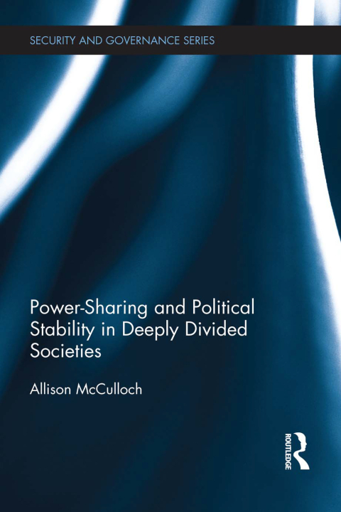 Cover image for book Power-Sharing and Political Stability in Deeply Divided Societies