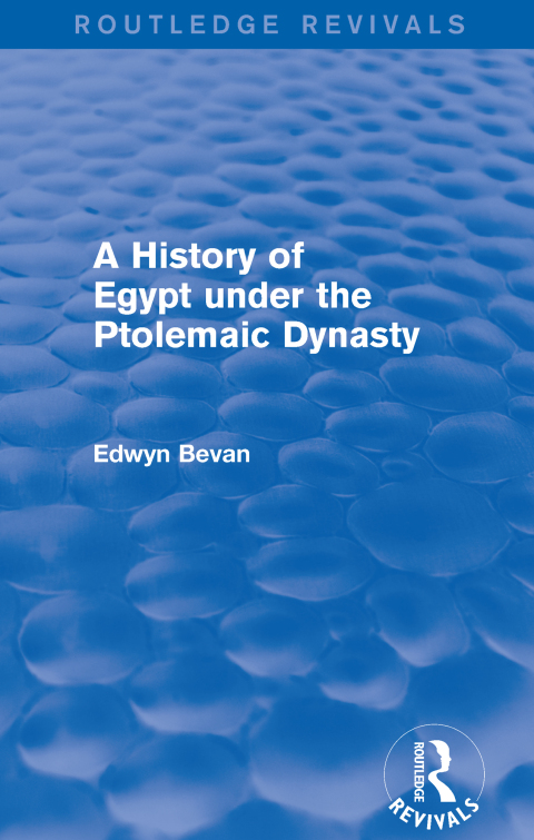 Cover image for book A History of Egypt under the Ptolemaic Dynasty (Routledge Revivals)