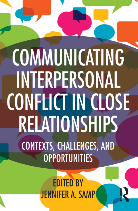 Cover image for book Communicating Interpersonal Conflict in Close Relationships