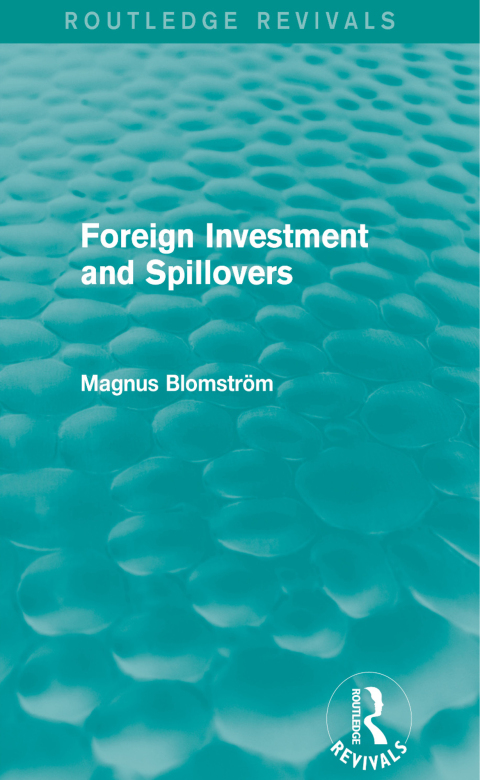 Cover image for book Foreign Investment and Spillovers (Routledge Revivals)