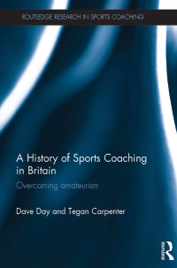Cover image: A History of Sports Coaching in Britain 1st edition 9781138025523