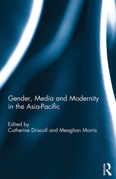Cover image for book Gender, Media and Modernity in the Asia-Pacific
