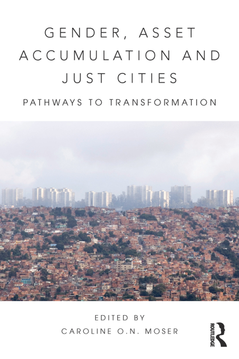 Cover image for book Gender, Asset Accumulation and Just Cities