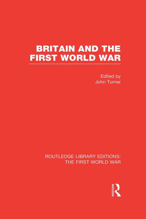 Cover image for book Britain and the First World War (RLE The First World War)