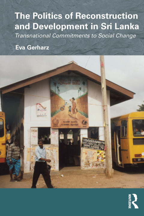 Cover image for book The Politics of Reconstruction and Development in Sri Lanka