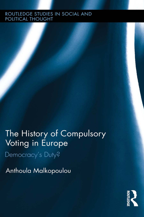 Cover image for book The History of Compulsory Voting in Europe