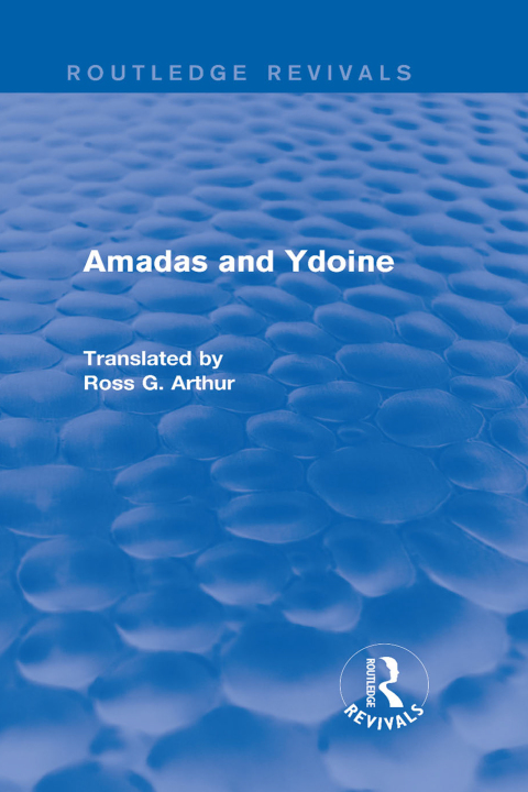 Cover image for book Amadas and Ydoine (Routledge Revivals)