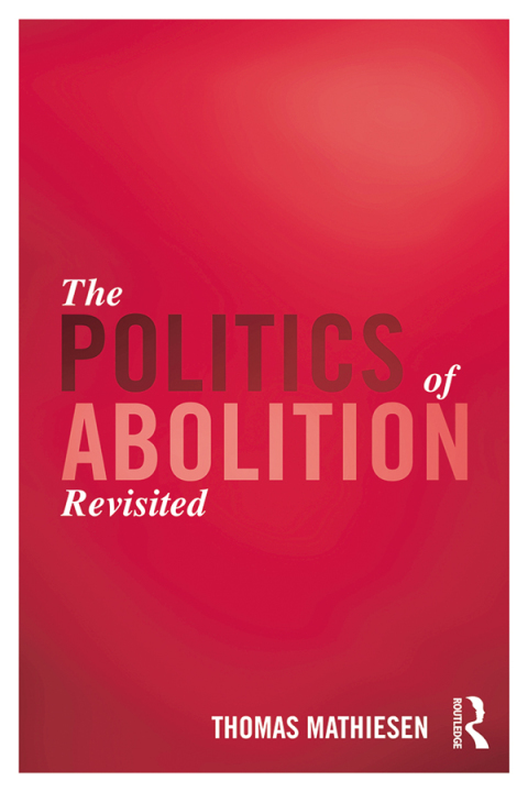 Cover image for book The Politics of Abolition Revisited