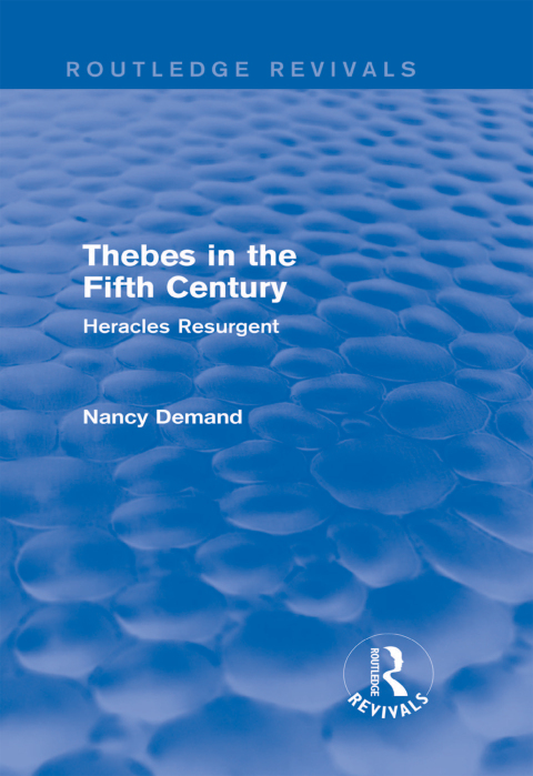 Cover image for book Thebes in the Fifth Century (Routledge Revivals)