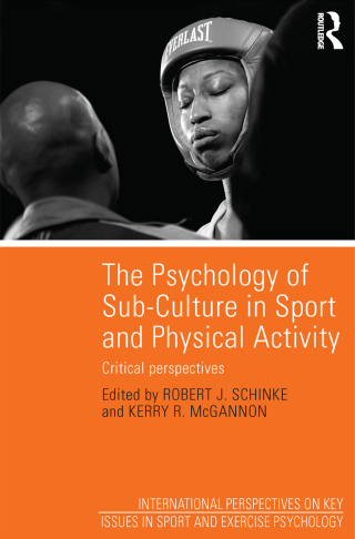 The Psychology of Sub-Culture in Sport and Physical Activity