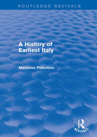 Cover image: A History of Earliest Italy (Routledge Revivals) 1st edition 9781138020221