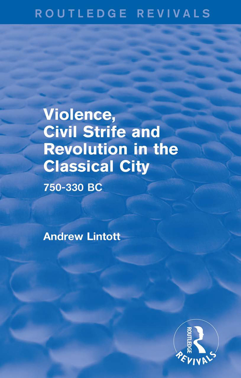 Cover image for book Violence, Civil Strife and Revolution in the Classical City (Routledge Revivals)