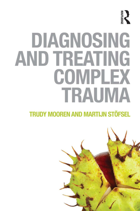 Cover image for book Diagnosing and Treating Complex Trauma