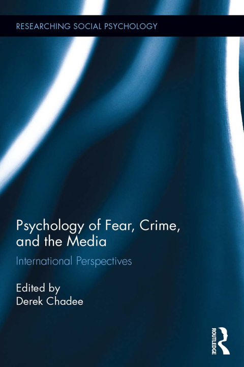 Cover image for book Psychology of Fear, Crime and the Media