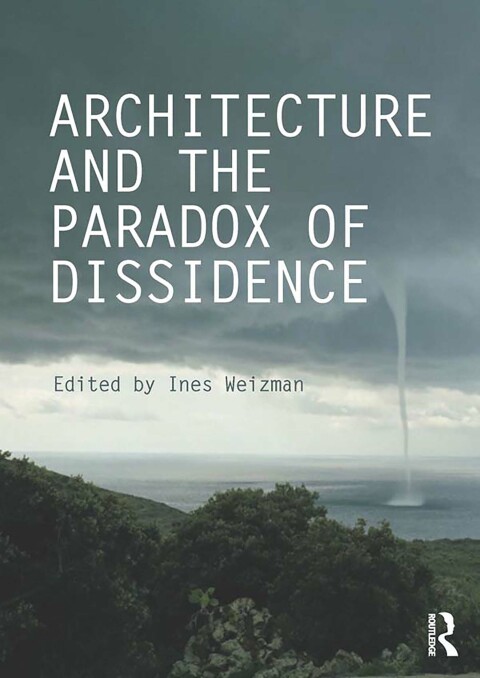 Cover image for book Architecture and the Paradox of Dissidence