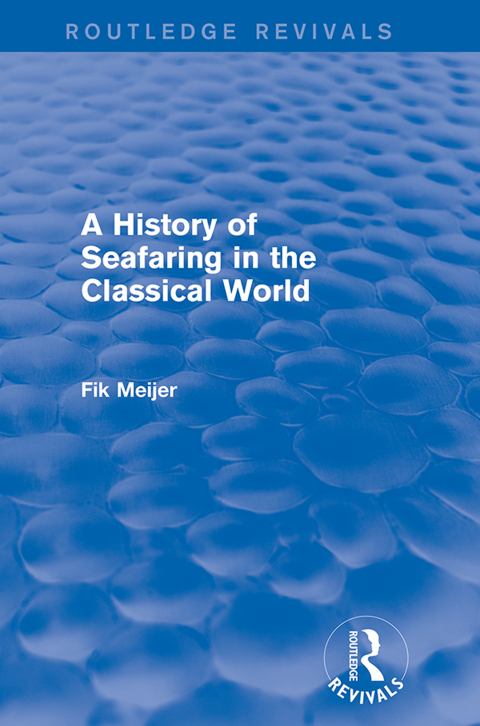Cover image for book A History of Seafaring in the Classical World (Routledge Revivals)