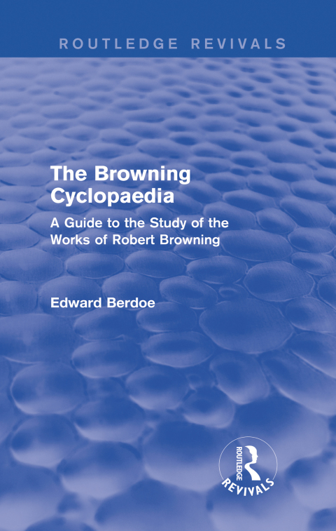 Cover image for book The Browning Cyclopaedia (Routledge Revivals)