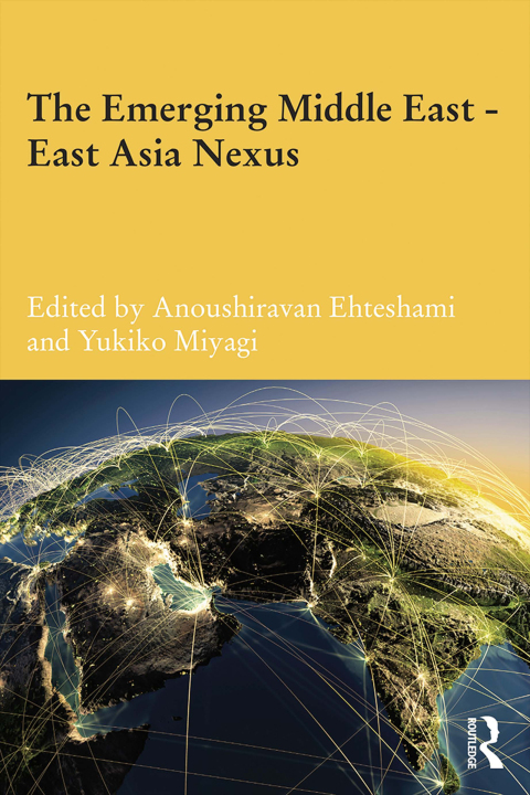 Cover image for book The Emerging Middle East-East Asia Nexus