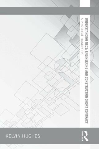 Understanding NEC3: Engineering and Construction Short Contract
