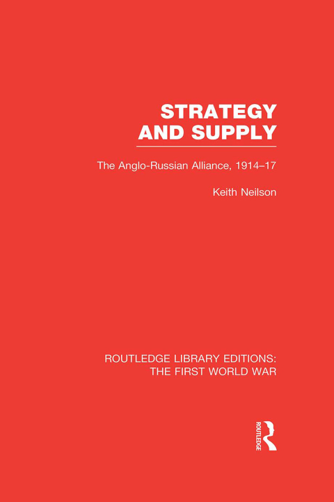 Cover image for book Strategy and Supply (RLE The First World War)