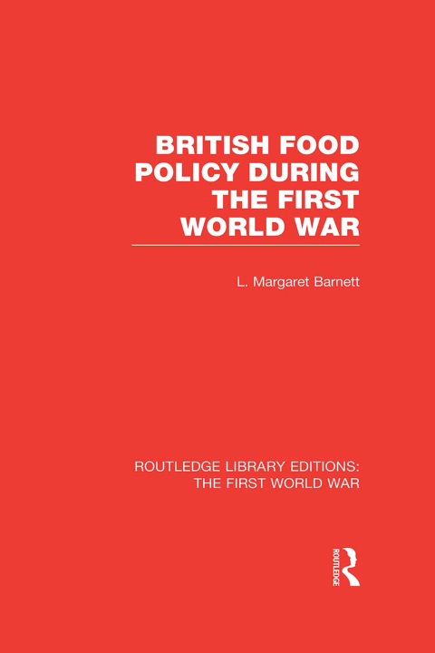 Cover image for book British Food Policy During the First World War (RLE The First World War)