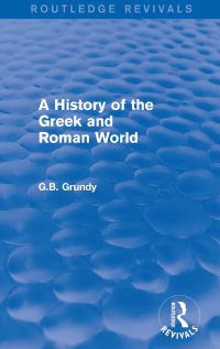 Cover image: A History of the Greek and Roman World (Routledge Revivals) 1st edition 9781138016330