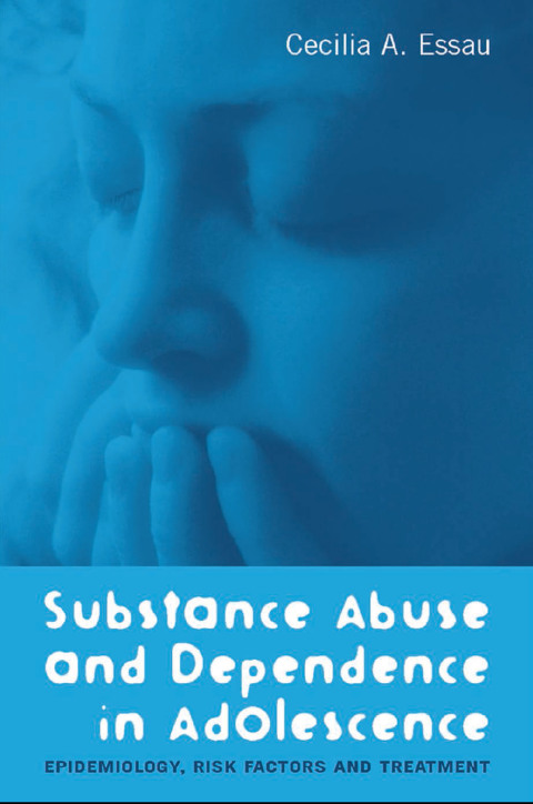 Cover image for book Substance Abuse and Dependence in Adolescence