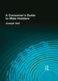 Cover image: A Consumer's Guide to Male Hustlers 1st edition 9781560239475
