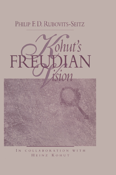 Cover image for book Kohut's Freudian Vision