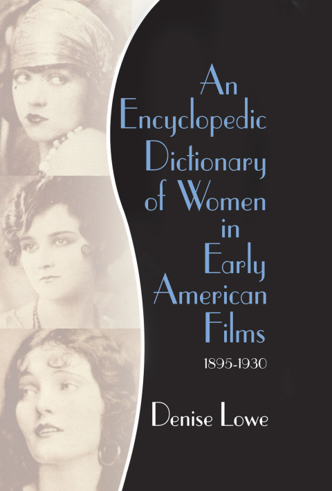 Cover image for book An Encyclopedic Dictionary of Women in Early American Films